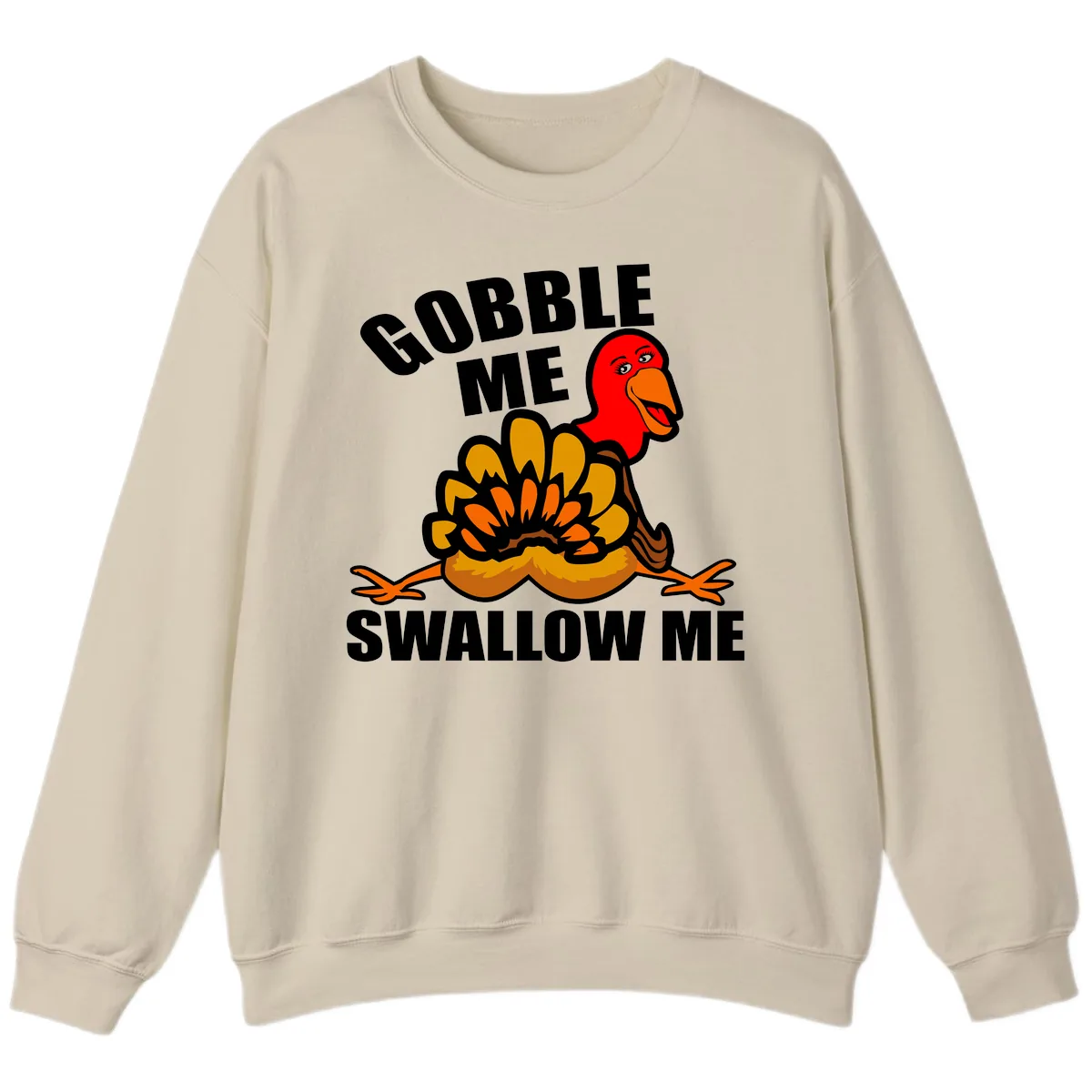 Gobble Me Swallow Me Turkey Sweatshirt in Sand